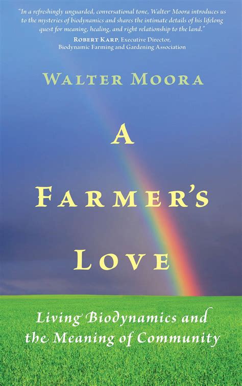 a farmers love living biodynamics and the meaning of community Kindle Editon